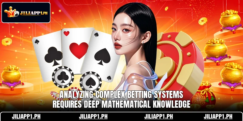 Analyzing complex betting systems requires deep mathematical knowledge