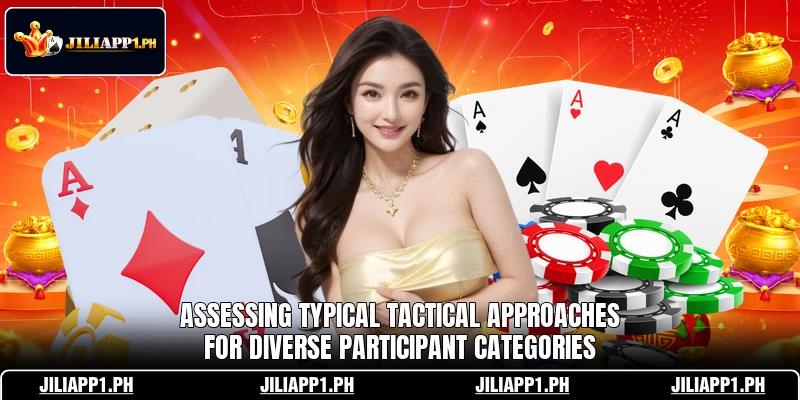 Assessing typical tactical approaches for diverse participant categories