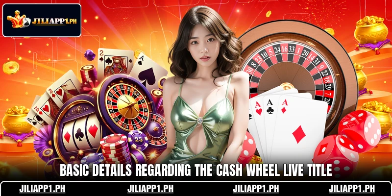 Basic details regarding the Cash Wheel Live title