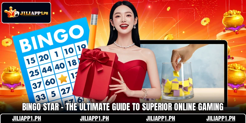 Bingo Star - The Ultimate Guide To Superior Online Gaming