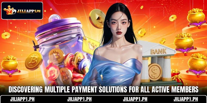 Discovering multiple payment solutions for all active members Discovering multiple payment solutions for all active members