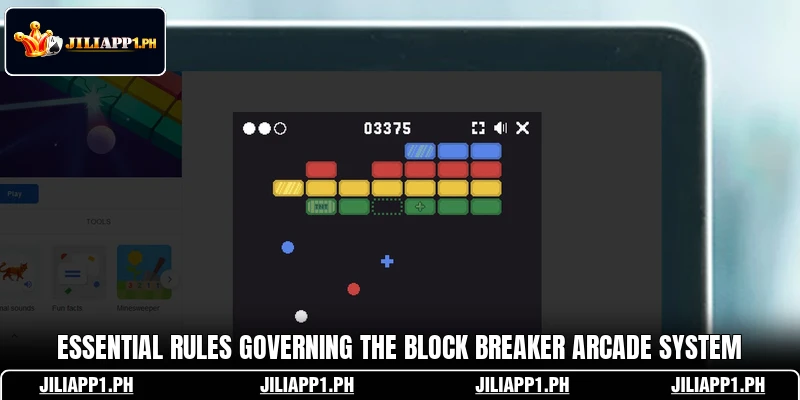 Essential rules governing the Block Breaker arcade system Essential rules governing the Block Breaker arcade system