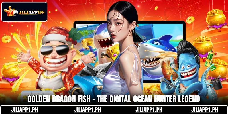 Golden Dragon Fish - The Digital Ocean Hunter Legend