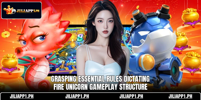 Grasping essential rules dictating Fire Unicorn gameplay structure Grasping essential rules dictating Fire Unicorn gameplay structure