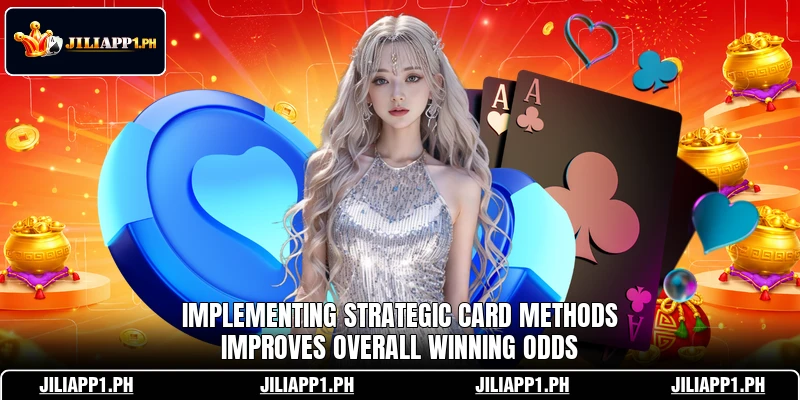 Implementing strategic card methods improves overall winning odds
