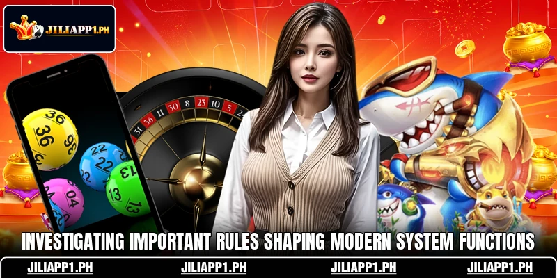 Investigating important rules shaping modern system functions Investigating important rules shaping modern system functions