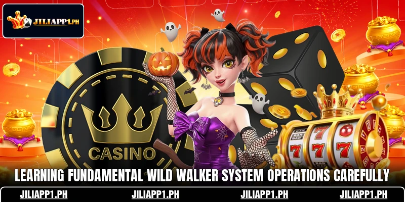 Learning fundamental Wild Walker system operations carefully Learning fundamental Wild Walker system operations carefully