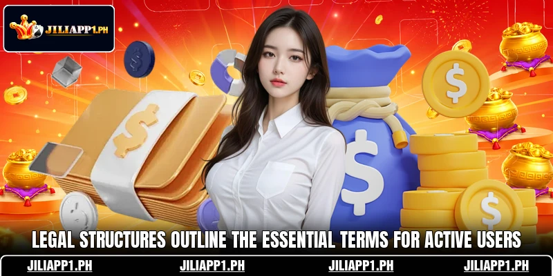 Legal structures outline the essential terms for active users Legal structures outline the essential terms for active users