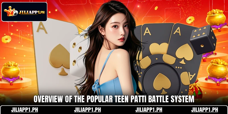 Overview of the popular Teen Patti Battle system