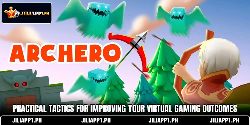 Practical tactics for improving your virtual gaming outcomes Practical tactics for improving your virtual gaming outcomes
