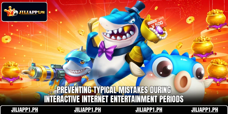 Preventing typical mistakes during interactive internet entertainment periods