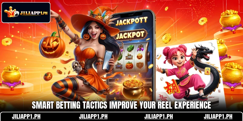 Smart betting tactics improve your reel experience
