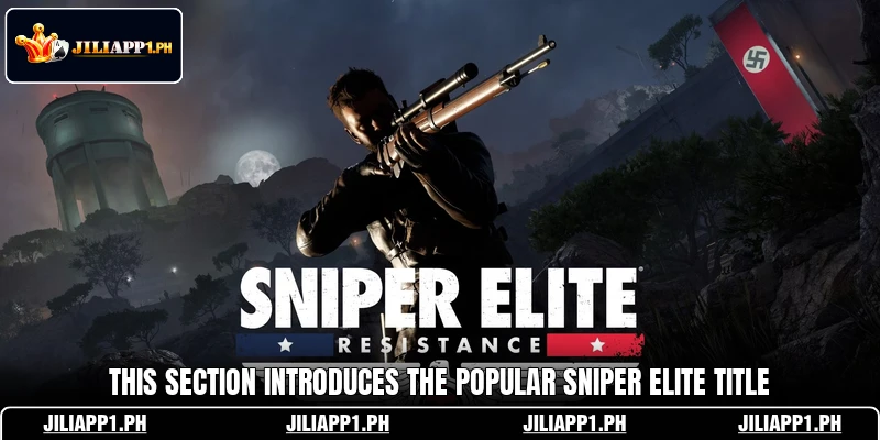 This section introduces the popular Sniper Elite title