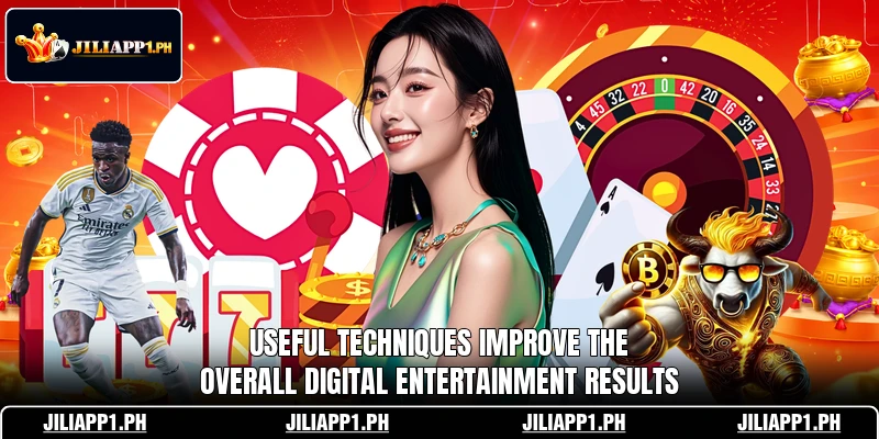 Useful techniques improve the overall digital entertainment results Useful techniques improve the overall digital entertainment results